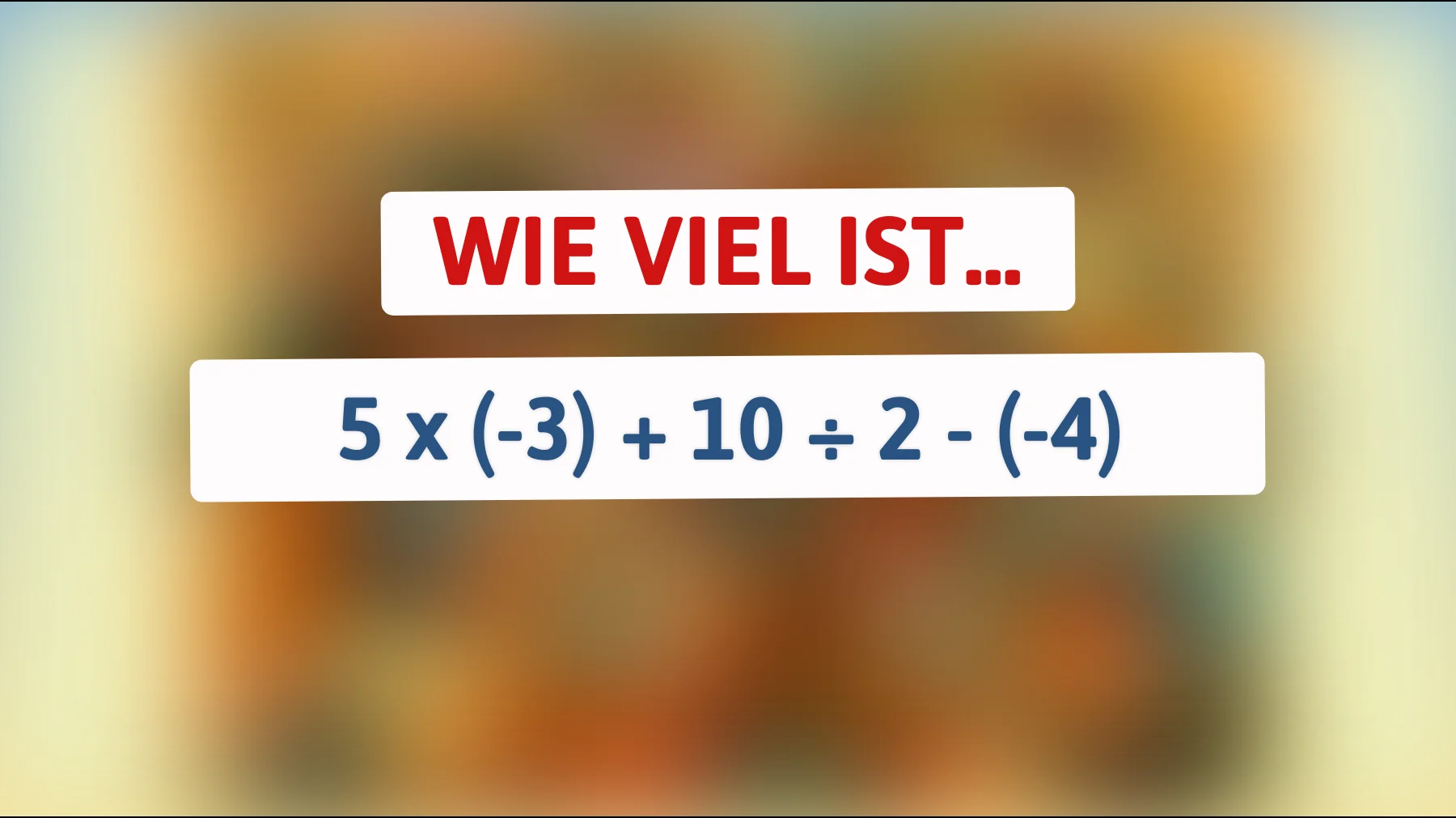 Nur 1% der klügsten Köpfe können das richtige Ergebnis dieses mathematischen Rätsels finden! Probier's aus und teste dein Genie!"